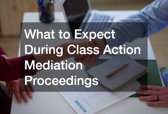 What to Expect During Class Action Mediation Proceedings