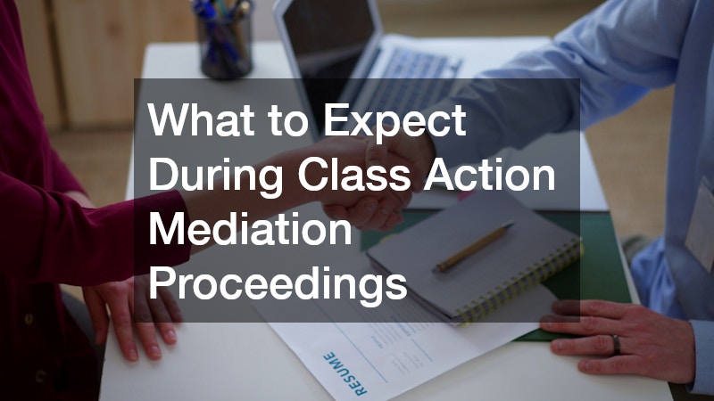 What to Expect During Class Action Mediation Proceedings